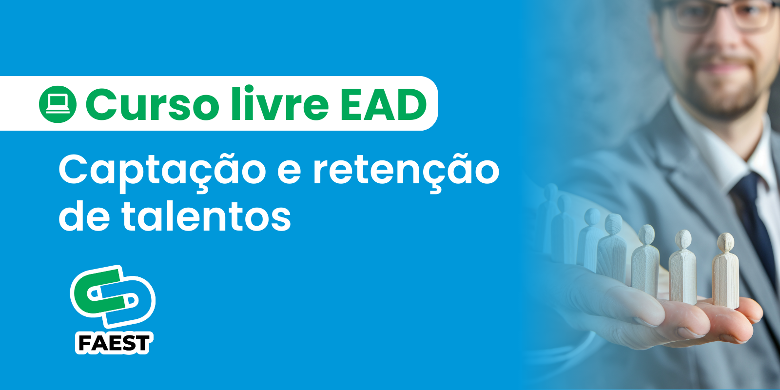 CAPTAÇÃO E RETENÇÃO DE TALENTOS