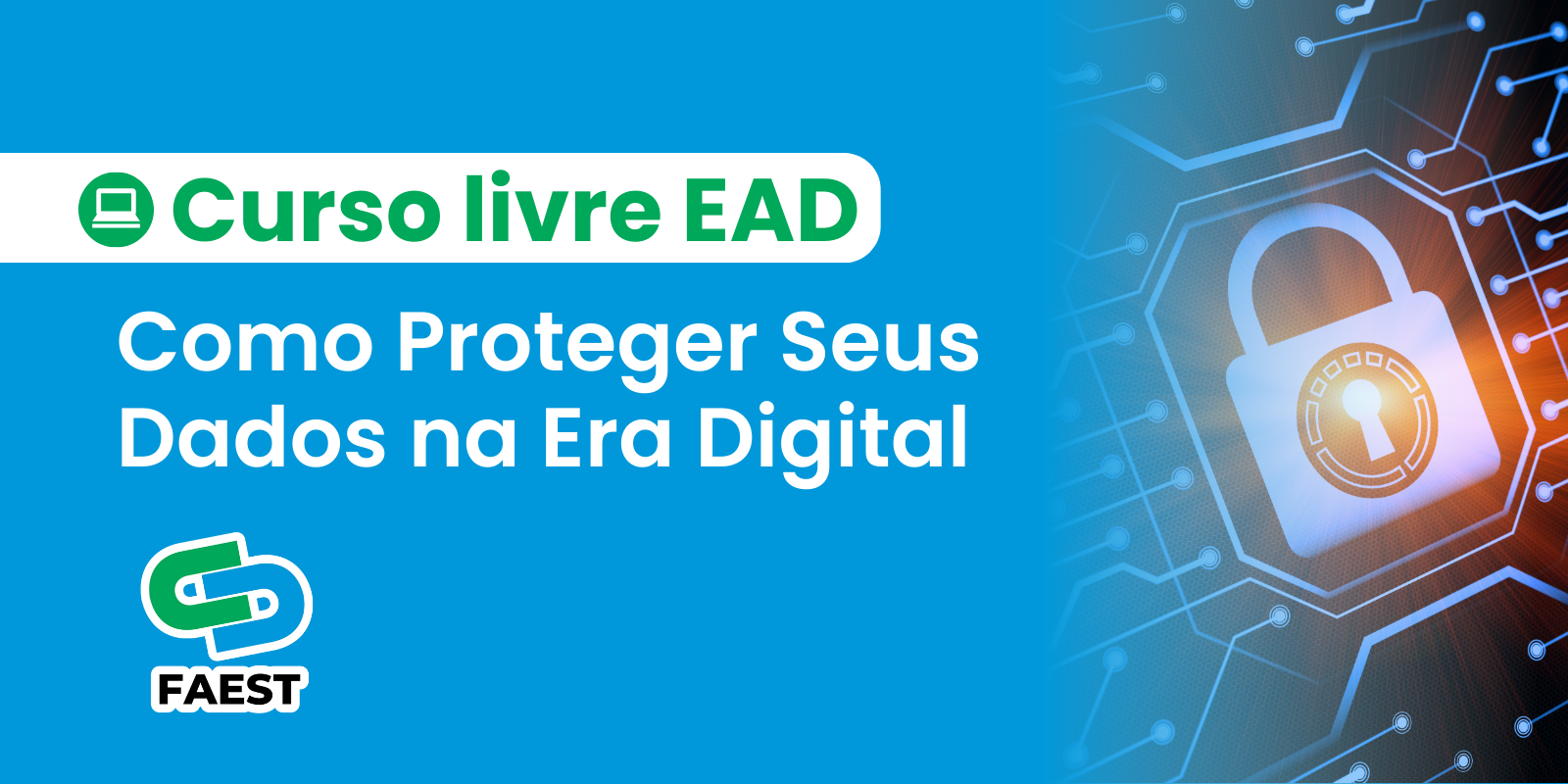 COMO PROTEGER SEUS DADOS NA ERA DIGITAL