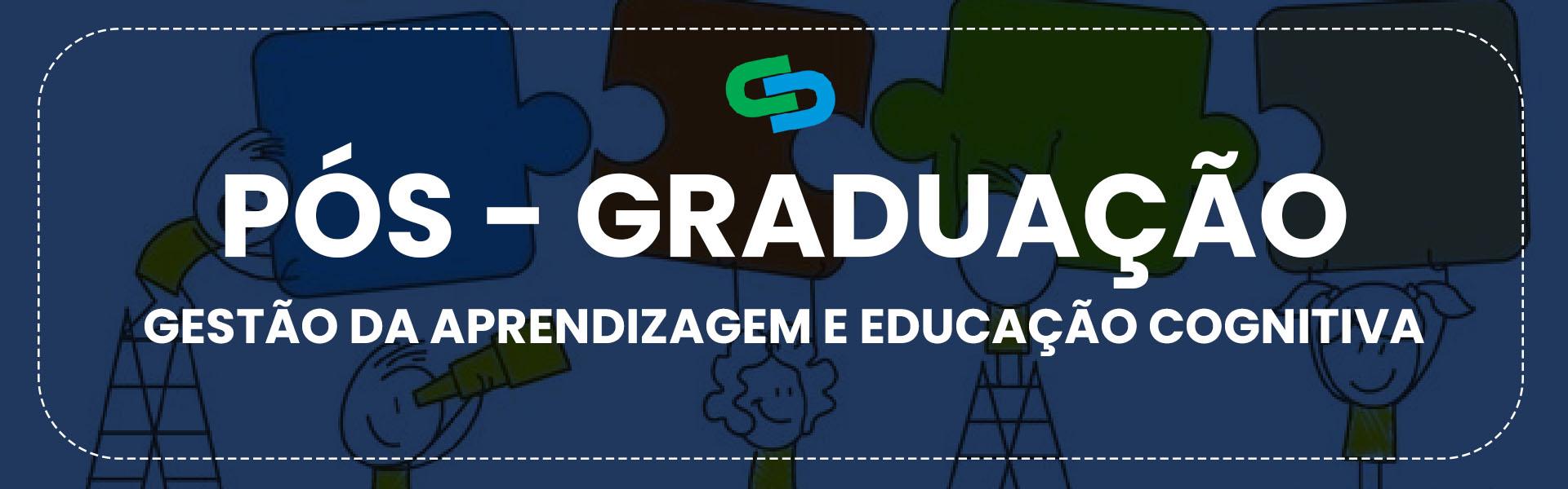 Gestão da Aprendizagem e Educação Cognitiva